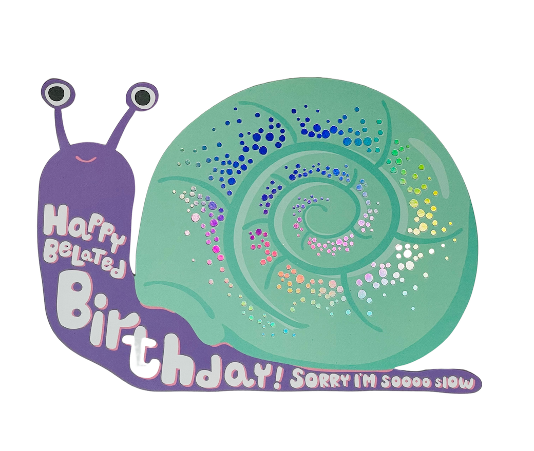 The Social Type Belated Birthday Snail Card
