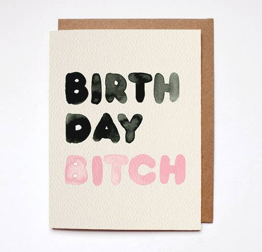 Birthday Bitch Card