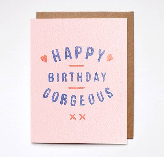 Happy Birthday Gorgeous Card