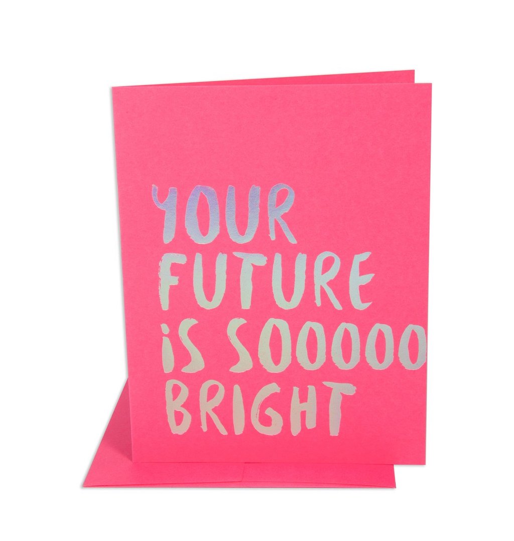 The Social Type Your Future is Soooooo Bright Card